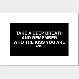 TAKE A DEEP BREATH Posters and Art